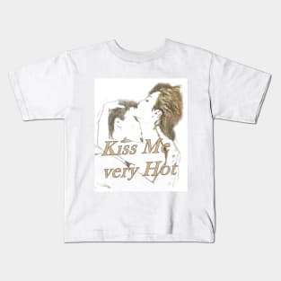 Kiss me Very Hot Kids T-Shirt